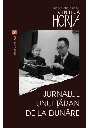 Cartea Jurnalul unui taran de la Dunare - Vintila Horia de Vintila Horia