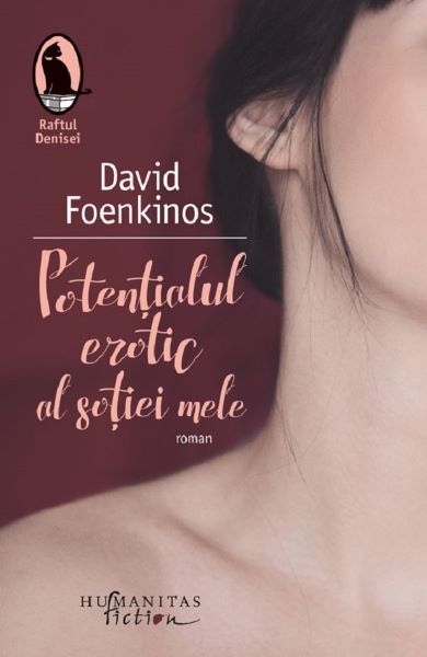 Cartea Potentialul erotic al sotiei mele - David Foenkinos de David Foenkinos