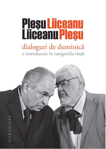 Cartea Dialoguri de duminica: O introducere in categoriile vietii - Andrei Plesu, Gabriel Liiceanu de Andrei Plesu