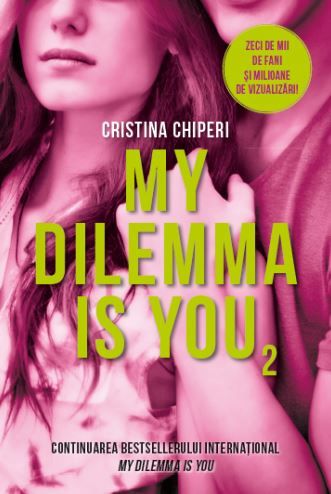 Cartea My Dilemma is You Vol.2 - Cristina Chiperi de Cristina Chiperi