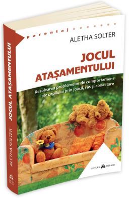 Cartea Jocul atasamentului - Aletha Solter de Aletha Solter