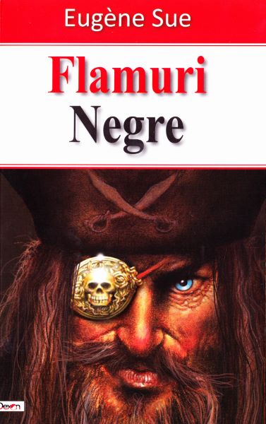 Cartea Flamuri Negre - Eugene Sue de Eugen