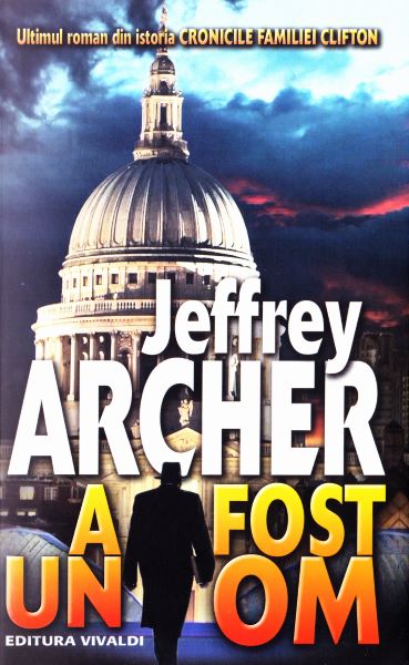 Cartea A fost un om - Jeffrey Archer de A fost un om - Jeffrey Archer
