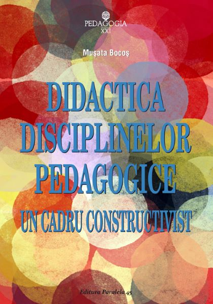 Cartea Didactica disciplinelor pedagogice - Musata Bocos de Didactica disciplinelor pedagogice - Musata Bocos