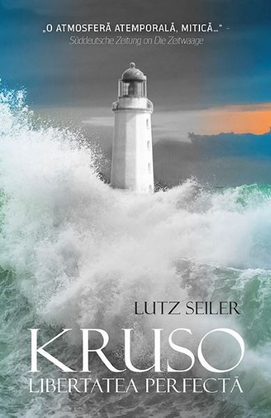 Cartea Kruso, libertatea perfecta - Lutz Seiler de Lutz Seiler