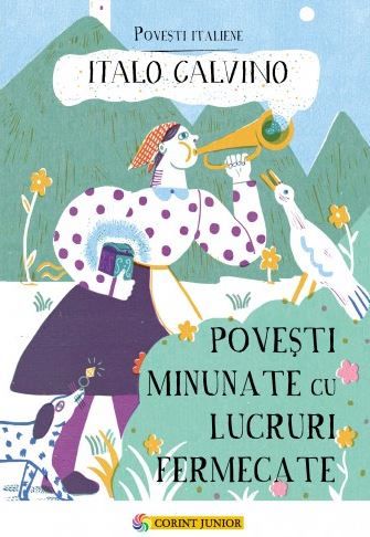 Cartea Povesti minunate cu lucruri fermecate - Italo Calvino de Povesti minunate cu lucruri fermecate - Italo Calvino