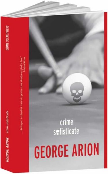 Cartea Crime sofisticate - George Arion de George Arion