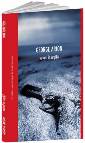 Cartea Spioni in arsita - George Arion de George Arion