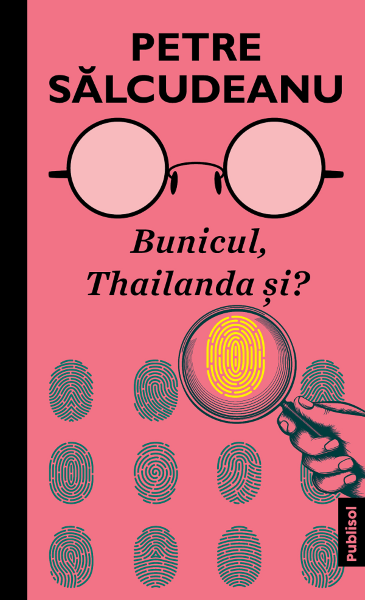 Cartea Bunicul, Thailanda si? - Petre Salcudeanu de Petre Salcudeanu