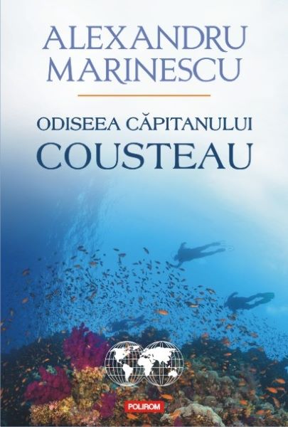 Cartea Odiseea capitanului Cousteau - Alexandru Marinescu de Alexandru Marinescu