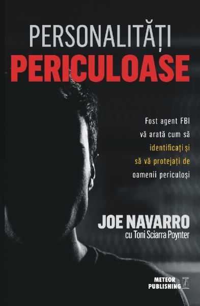 Cartea Personalitati periculoase - Joe Navarro de Joe Navarro
