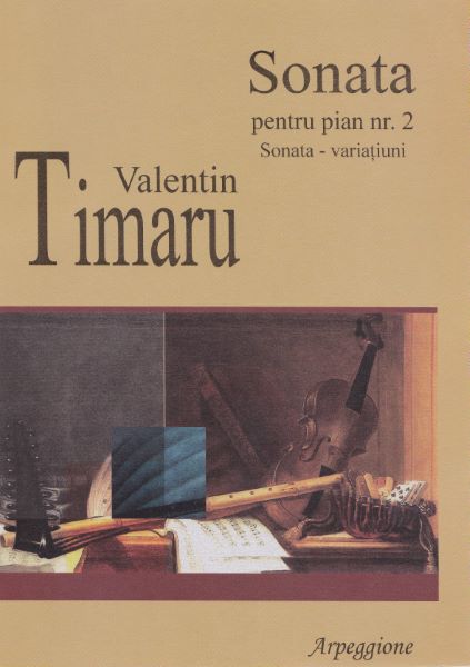 Cartea Sonata pentru pian nr.2 - Valentin Timaru de Sonata pentru pian nr.2 - Valentin Timaru