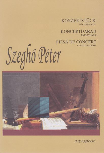 Cartea Szegho Peter - Piesa de concert pentru vibrafon de Szegho Peter - Piesa de concert pentru vibrafon