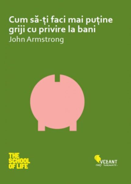 Cartea Cum sa-ti faci mai putine griji cu privire la bani - John Armstrong de Cum sa-ti faci mai putine griji cu privire la bani - John Armstrong