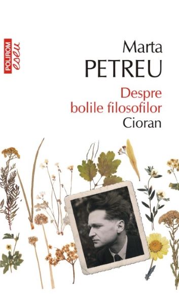 Cartea Despre bolile filosofilor: Cioran - Marta Petreu de Marta Pet