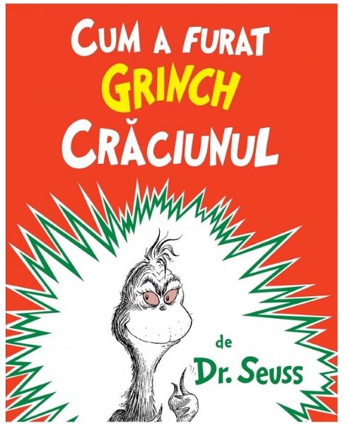 Cartea Cum a furat Grinch Craciunul - Dr. Seuss de Cum a furat Grinch Craciunul - Dr. Seuss