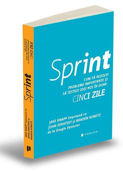 Cartea Sprint - Jake Knapp, John Zeratsky, Braden Kowitz de John Zeratsky
