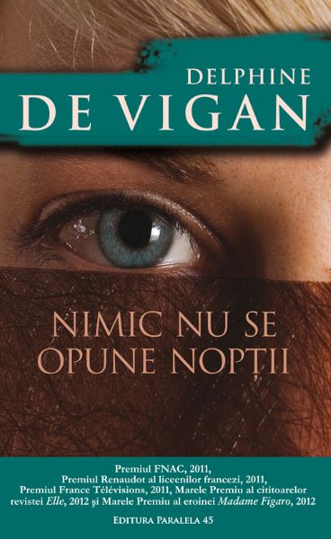 Cartea Nimic nu se opune noptii - Delphine de Vigan de Delphine De Vigan