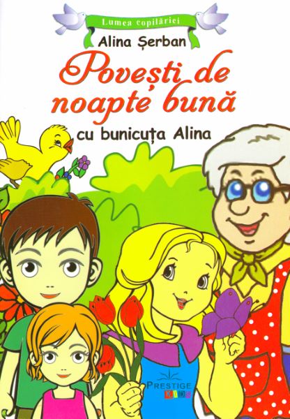 Cartea Povesti de noapte buna cu bunicuta Alina - Alina Serban de Alina Serban