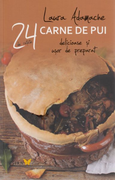 Cartea 24 de retete: Carne de pui - Laura Adamache de 24 de retete: Carne de pui - Laura Adamache