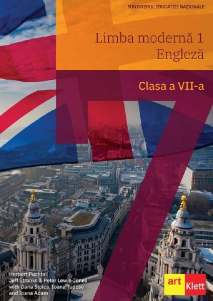 Cartea Limba moderna 1. Engleza - Clasa 7 - Manual - Herbert Puchta, Jeff Stranks, Peter Lewis-Jones, Oana Stoica, Ioana Tudose, Ioana Adam de Ioana Tudose