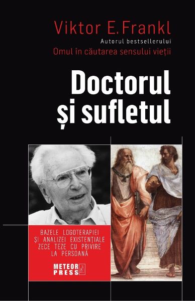 Cartea Doctorul si sufletul - Viktor E. Frankl de Doctorul si sufletul - Viktor E. Frankl