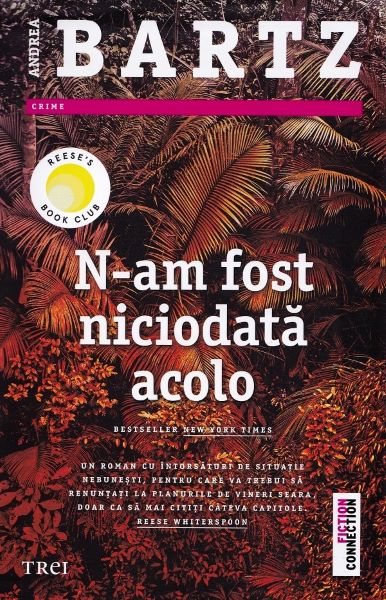 Cartea N-am fost niciodata acolo - Andrea Bartz de Andrea Bartz