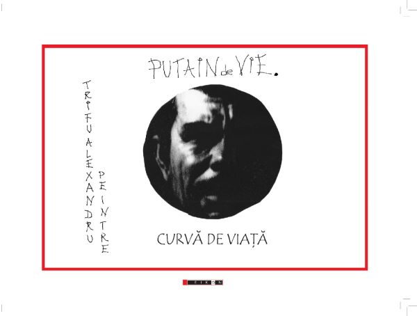 Cartea Putain de vie. Curva de viata - Alexandru Trifu de Putain de vie. Curva de viata - Alexandru Trifu