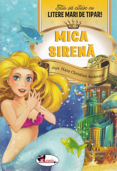 Cartea Mica sirena - Stiu sa citesc cu litere mari de tipar! de Mica sirena - Stiu sa citesc cu litere mari de tipar!