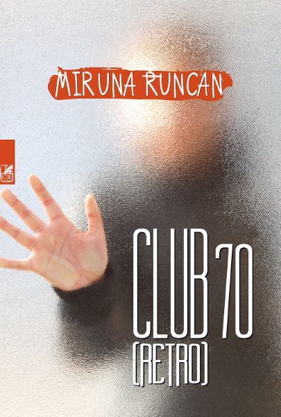 Cartea Club 70 (retro) - Miruna Runcan de Club 70 (retro) - Miruna Runcan