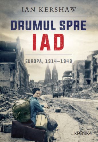 Cartea Drumul spre iad - Ian Kershaw de Ian Kershaw