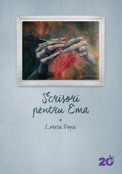 Cartea Scrisori pentru Ema - Loreta Popa de Loreta Popa