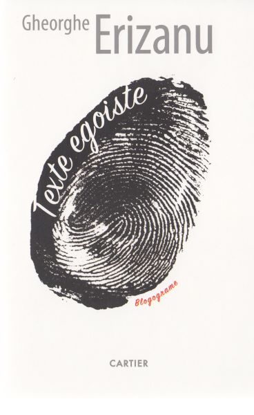 Cartea Texte egoiste - Gheorghe Erizanu de Texte egoiste - Gheorghe Erizanu