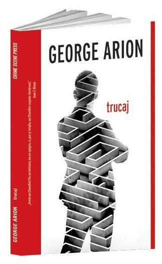 Cartea Trucaj - George Arion de George Arion