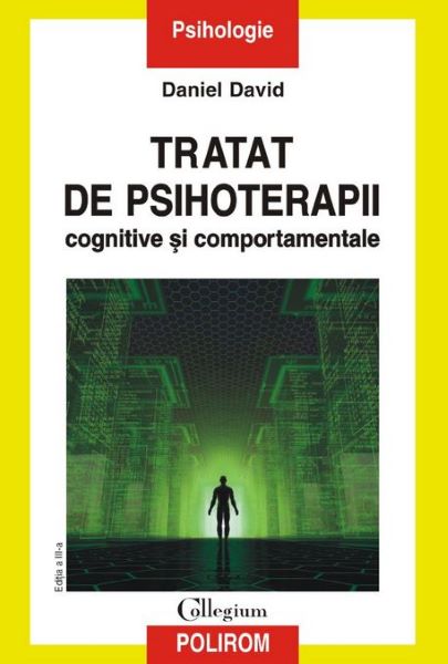 Cartea Tratat de psihoterapii cognitive si comportamentale - Daniel David de Daniel David
