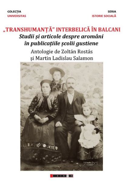 Cartea Transhumanta interbelica in Balcani - Zoltan Rostas, Martin Ladislau Salamon de Transhumanta interbelica in Balcani - Zoltan Rostas, Martin Ladislau Salamon