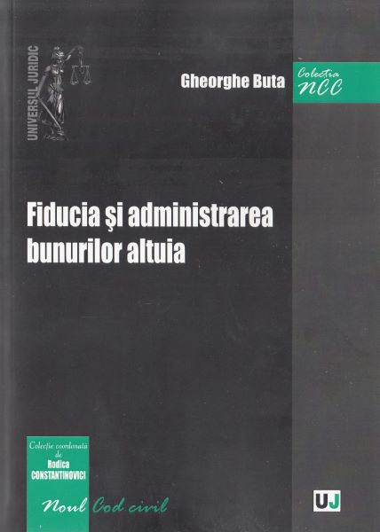 Cartea Fiducia si administrarea bunurilor altuia - Gheorghe Buta de Fiducia si administrarea bunurilor altuia - Gheorghe Buta