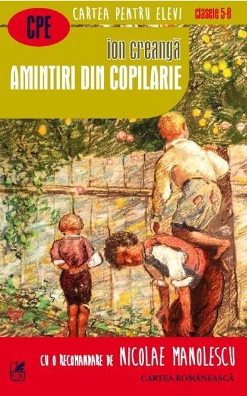Cartea Amintiri din copilarie - Ion Creanga de Ion Creanga