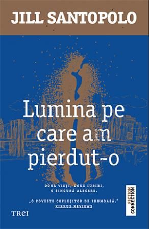 Cartea Lumina pe care am pierdut-o - Jill Santopolo de Jill Santopolo