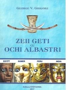 Cartea Zeii geti cu ochi albastri - George V. Grigore de George V. Grigore