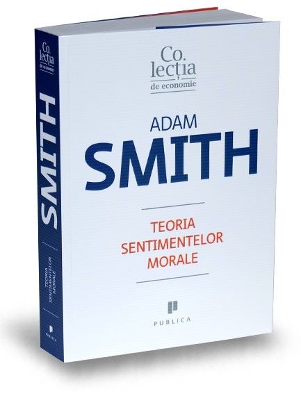 Cartea Teoria sentimentelor morale - Adam Smith de Teoria sentimentelor morale - Adam Smith