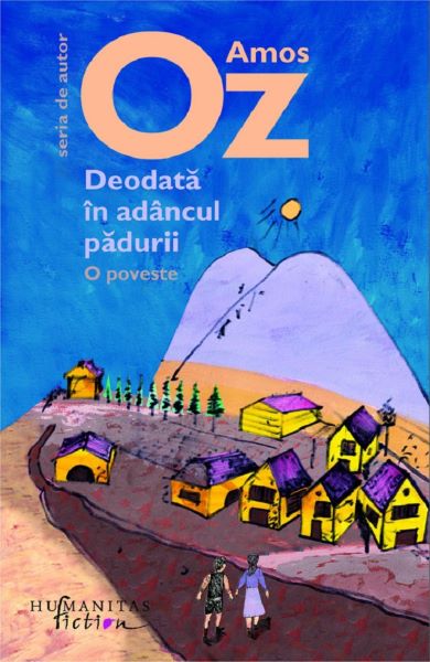 Cartea Deodata in adancul padurii - Amos Oz de Amos Oz