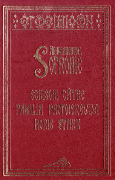 Cartea Scrisori catre familia protoiereului Boris Stark - Arhimandritul Sofronie de Scrisori catre familia protoiereului Boris Stark - Arhimandritul Sofronie