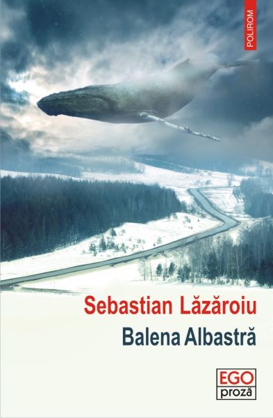 Cartea Balena Albastra - Sebastian Lazaroiu de Sebastian Lazaroiu