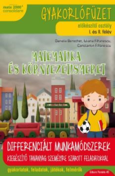 Cartea Matematica si Explorarea mediului cls. pregatitoare. Lb. Maghiara ed.2017-2018 - Daniela Berechet de Matematica si Explorarea mediului cls. pregatitoare. Lb. Maghiara ed.2017-2018 - Daniela Berechet