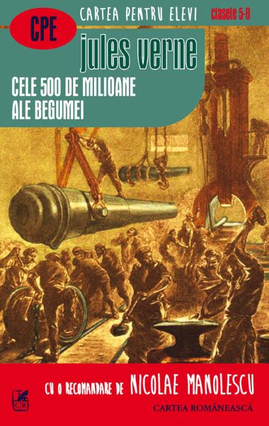 Cartea Cele 500 de milioane ale Begumei - Jules Verne de Jules Verne