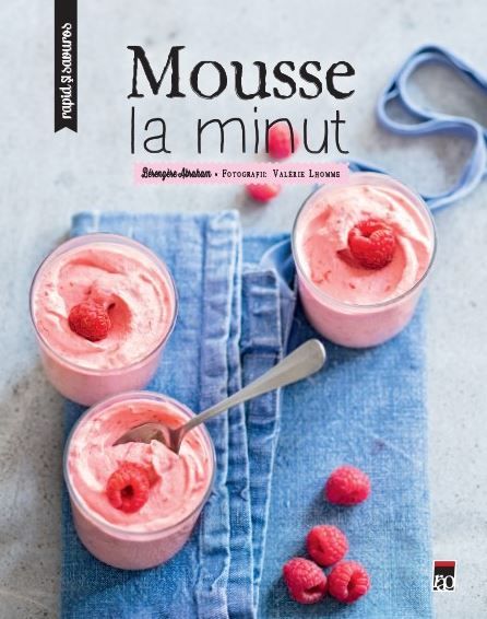 Cartea Mousse la minut de Berengere Abraham