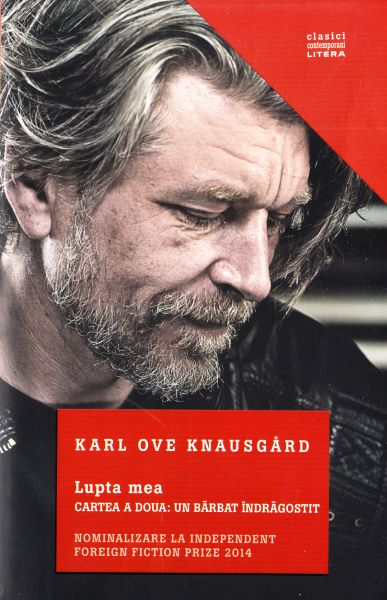 Cartea Lupta mea - Cartea a doua: Un barbat indragostit - Karl Ove Knausgard de Karl Ove Knausgard