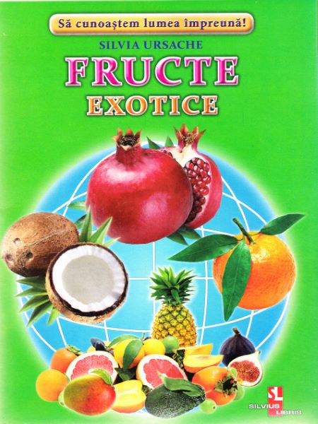 Cartea Fructe exotice - Cartonase - Silvia Ursache de Silvia Ursache