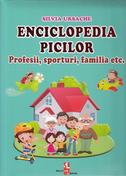 Cartea Enciclopedia picilor: Profesii, sporturi, familia - Silvia Ursache de Silvia Ursache